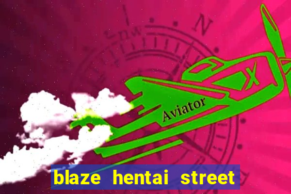 blaze hentai street of rage